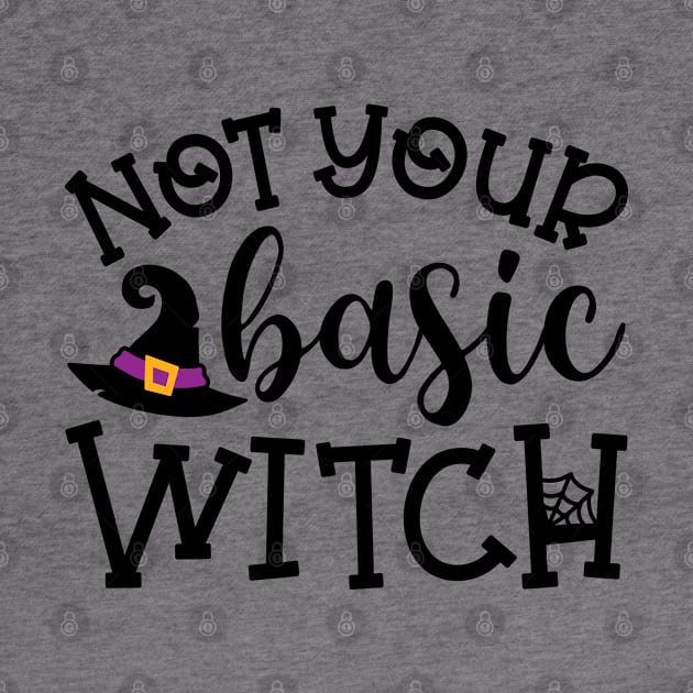 Not Your Basic Witch Halloween Funny Cute by GlimmerDesigns